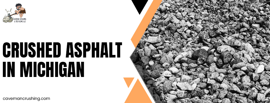 crushed asphalt in Michigan